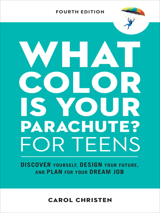 Title details for What Color Is Your Parachute? for Teens by Carol Christen - Wait list
